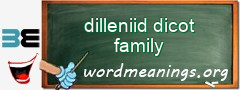 WordMeaning blackboard for dilleniid dicot family